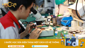 5-buoc-hoc-sua-dien-thoai-mot-cach-co-he-thong