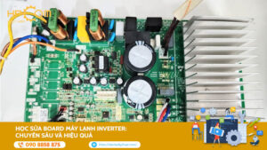 hoc-sua-board-may-lanh-inverter-chuyen-sau
