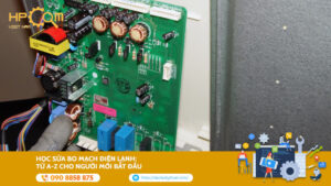 hoc-sua-bo-mach-dien-lanh-tu-a-z