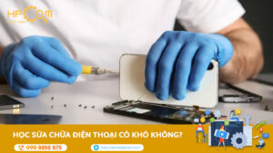 hoc-sua-chua-dien-thoai-co-kho-khong