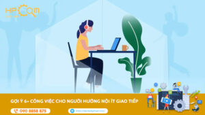 goi-y-6-cong-viec-cho-nguoi-huong-noi-it-giao-tiep