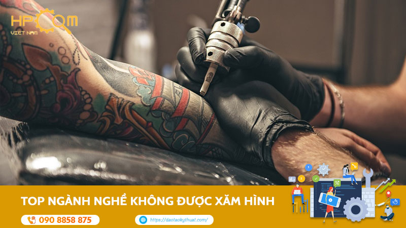 top-nganh-nghe-khong-duoc-xam-hinh