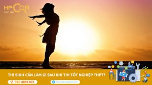 Thí sinh cần làm gì sau khi thi tốt nghiệp THPT