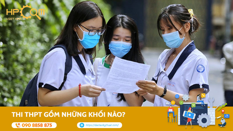 thi-thpt-gom-nhung-khoi-nao