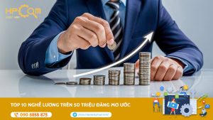 top-10-nghe-nghe-luong-tren-50-trieu-dang-mo-uoc