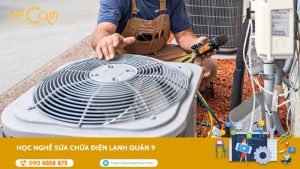 hoc-nghe-sua-chua-dien-lanh-quan-9
