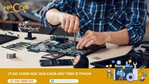 ly-do-chon-hoc-sua-chua-may-tinh-o-tphcm