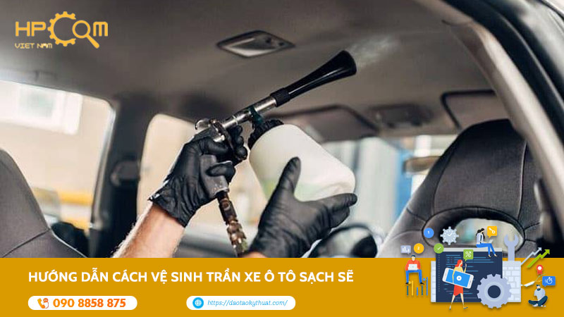 cach-ve-sinh-tran-xe-o-to