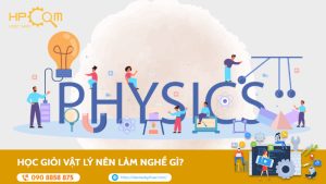 hoc-gioi-vat-ly-nen-lam-nghe-gi
