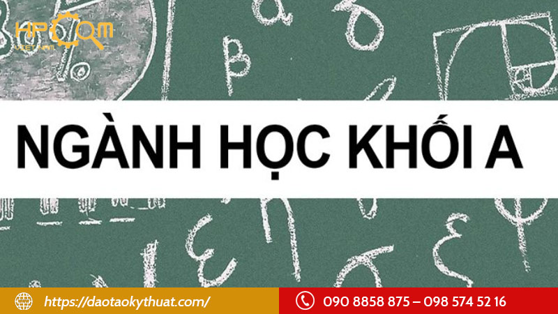 nganh-hoc-khoi-a