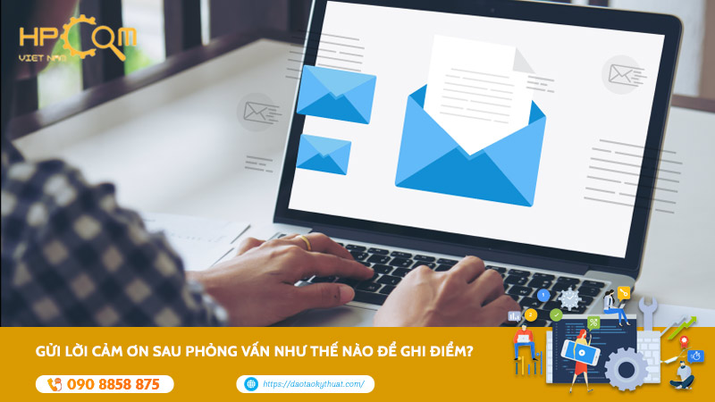 gui-loi-cam-on-sau-phong-van-nhu-the-nao-de-ghi-diem