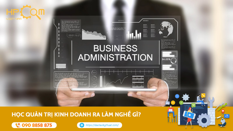 hoc-quan-tri-kinh-doanh-ra-lam-nghe-gi